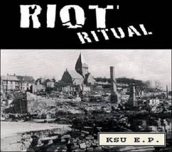 Riot Ritual : KSU E.P.
